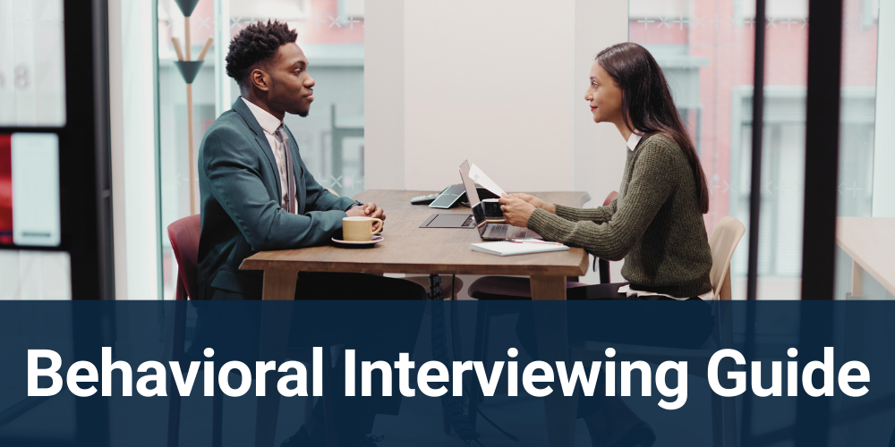 Behavioral Interviewing Guide